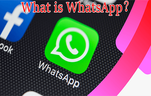 什么是WhatsApp:功能和功能的综合指南